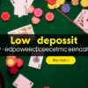 Discover the Top Casino £5 Minimum Deposit Options for 2025